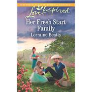 Her Fresh Start Family by Beatty, Lorraine, 9781335509567