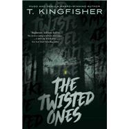 The Twisted Ones by Kingfisher, T., 9781534429567