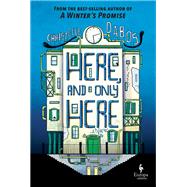 Here, and Only Here by Christelle Dabos, 9781609459567