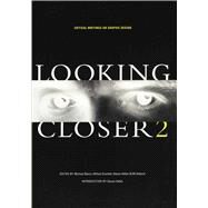Looking Closer 2 No. 2 : Critical Writings on Graphic Design by BIERUT,MICHAEL, 9781880559567