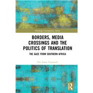 Borders, Media Crossings and the Politics of Translation by Frassinelli, Pier Paolo, 9780367139568