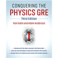 Conquering the Physics Gre by Kahn, Yoni; Anderson, Adam, 9781108409568