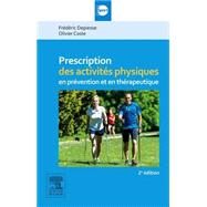 Prescription des activits physiques by Frdric Depiesse; Jean-Luc Grillon; Olivier Coste, 9782294749568