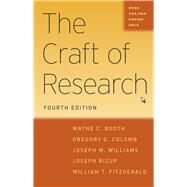 The Craft of Research by Booth, Wayne C.; Colomb, Gregory G.; Williams, Joseph M.; Bizup, Joseph; Fitzgerald, William T., 9780226239569