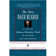 The New Bach Reader by David, Hans T.; Mendel, Arthur; Wolff, Christoph, 9780393319569
