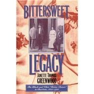 Bittersweet Legacy : The...,Greenwood, Janette Thomas,9780807849569