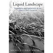 Liquid Landscape by Navakas, Michele Currie, 9780812249569