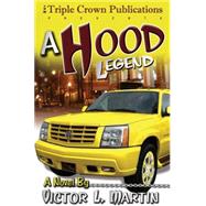 A Hood Legend by Martin, Victor L., 9780974789569