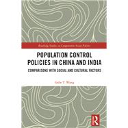 Population Control Policies in China and India by Gabe T. Wang, 9781032309569