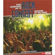 The Science of a Rock Concert by Allen, Kathy, 9781429639569