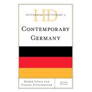 Historical Dictionary of Contemporary Germany by Lewis, Derek; Zitzlsperger, Ulrike, 9781442269569