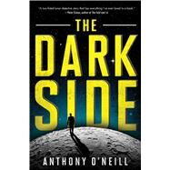 The Dark Side by O'Neill, Anthony, 9781501119569