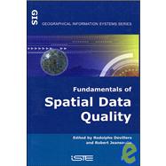 Fundamentals of Spatial Data Quality by Devillers, Rodolphe; Jeansoulin, Robert; Goodchild, Michael F., 9781905209569
