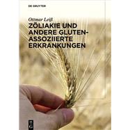 Zliakie Und Andere Gluten-assoziierte Erkrankungen by Leiss, Ottmar, 9783110559569