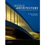 World Architecture A Cross-Cultural History by Ingersoll, Richard; Kostof, Spiro, 9780195139570