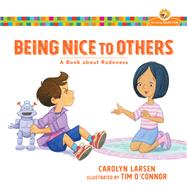 Being Nice to Others by Larsen, Carolyn; O'Connor, Tim, 9780801009570