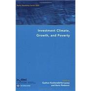 Investment Climate, Growth, And Poverty: Berlin Workshop Series 2005 by Kochendorfer-Lucius, Gudrun; Pleskovic, Boris; BERLIN WORKSHOP 2003, 9780821359570