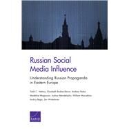 Russian Social Media Influence by Helmus, Todd C.; Bodine-baron, Elizabeth; Radin, Andrew; Magnuson, Madeline; Mendelsohn, Joshua, 9780833099570
