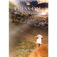 Press On, Ms. Margaret! by Bunae, Atinuke, 9781441549570