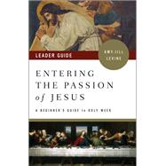 Entering the Passion of Jesus by Levine, Amy-Jill, 9781501869570