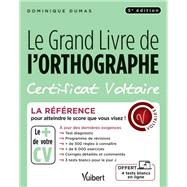 Le Grand Livre de l'orthographe - Certificat Voltaire by Dominique Dumas, 9782311209570