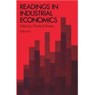 Readings in Industrial Economics by Rowley, Charles K., 9780333109571