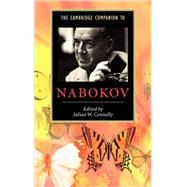 The Cambridge Companion to Nabokov by Edited by Julian W. Connolly, 9780521829571