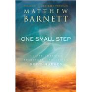 One Small Step by Barnett, Matthew; Franklin, Jentezen, 9780800799571