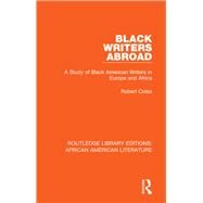 Black Writers Abroad by Coles, Robert, 9781138389571