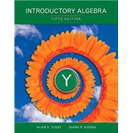 Introductory Algebra by Tussy, Alan; Koenig, Diane, 9781285429571