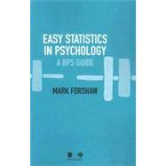 Easy Statistics in Psychology A BPS Guide by Forshaw, Mark, 9781405139571