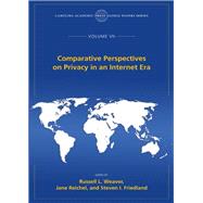 Comparative Perspectives on Privacy in an Internet Era by Weaver, Russell L.; Reichel, Jane; Friedland, Steven I., 9781531009571