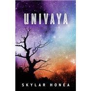 Univaya by Honea, Skylar, 9781631929571