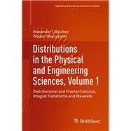 Distributions in the Physical and Engineering Sciences by Saichev, Alexander I.; Woyczynski, Wojbor, 9783319979571