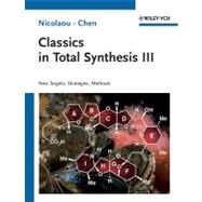Classics in Total Synthesis III Further Targets, Strategies, Methods by Nicolaou, K. C.; Chen, Jason S., 9783527329571