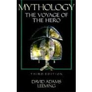 Mythology The Voyage of the Hero by Leeming, David Adams, 9780195119572