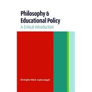 Philosophy and Educational Policy: A Critical Introduction by Gingell,John, 9780415369572