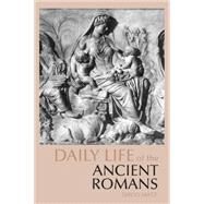 Daily Life of the Ancient Romans by Matz, David, 9780872209572