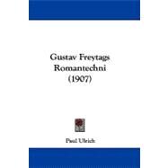 Gustav Freytags Romantechni by Ulrich, Paul, 9781104099572