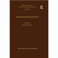 Volume 19, Tome VI: Kierkegaard Bibliography: Figures A to H by ajda; Peter, 9781138209572