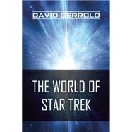 The World of Star Trek by David Gerrold, 9781939529572