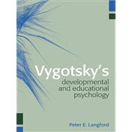 Vygotsky's Developmental and Educational Psychology by Langford, Peter E., 9780203499573