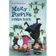 Mary Poppins Comes Back by Travers, P. L.; Shepard, Mary, 9780544439573