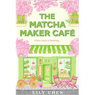 The Matcha Maker Caf� by Lily Chen, 9781035099573