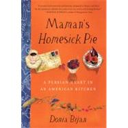 Maman's Homesick Pie by Bijan, Donia, 9781565129573
