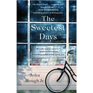 The Sweetest Days by Hough, John, 9781982159573