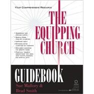 Equipping Church Guidebook : Your Comprehensive Resource by Sue Mallory and Brad Smith, 9780310239574