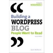 Building A Wordpress Blog People Want To Read by McNulty, Scott, 9780321749574