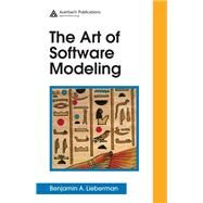 The Art of Software Modeling by Lieberman, Benjamin A., 9780367389574
