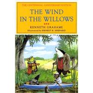 The Wind in the Willows The Centennial Anniversary Edition by Grahame, Kenneth; Shepard, Ernest H.; Hodges, Margaret, 9780684179575